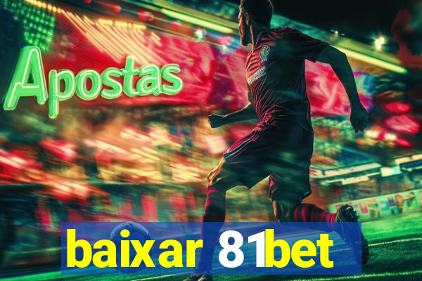 baixar 81bet